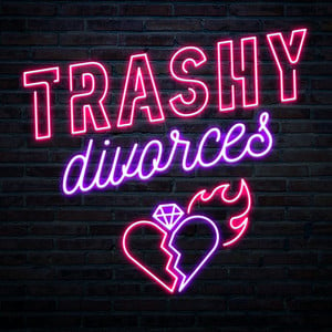 Advertise on Trashy Divorces Podcast with AudioGO
