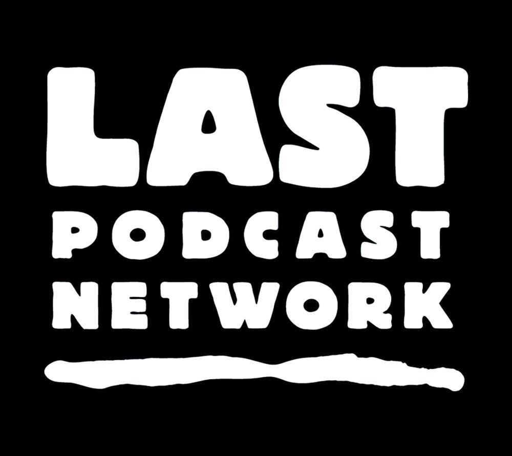 The Last Podcast Network
