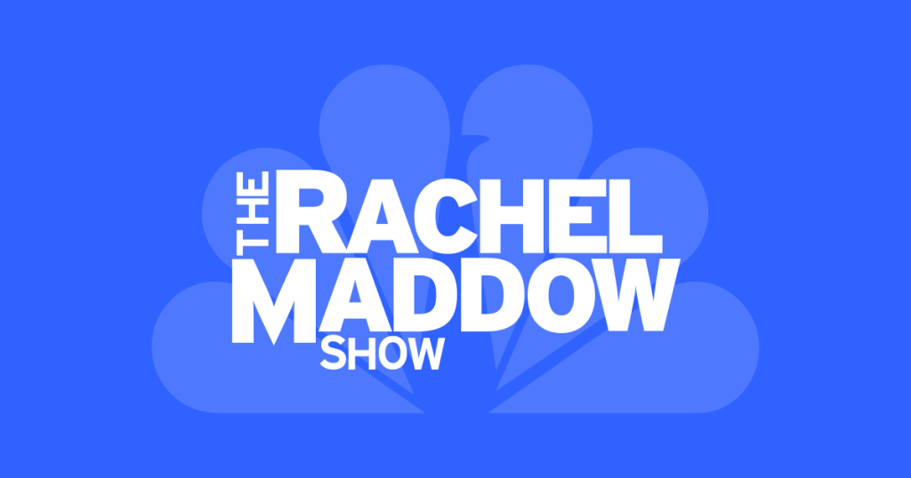 Advertise on “The Rachel Maddow Show”